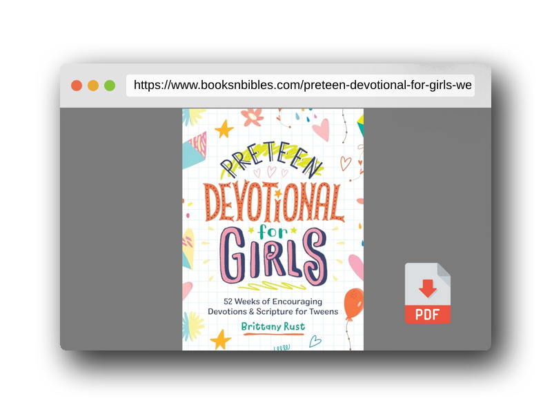 PDF Preview of the book Preteen Devotional for Girls: 52 Weeks of Encouraging Devotions and Scripture for Tweens