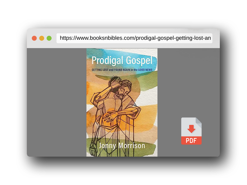 PDF Preview of the book Prodigal Gospel: Getting Lost and Found Again in the Good News