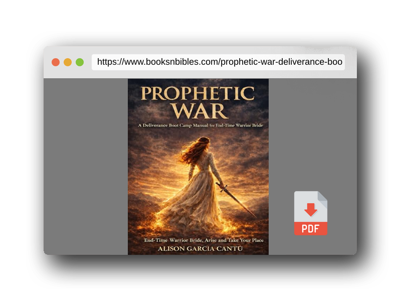 PDF Preview of the book Prophetic War: A Deliverance Boot Camp Manual for the End-Times Warrior Bride