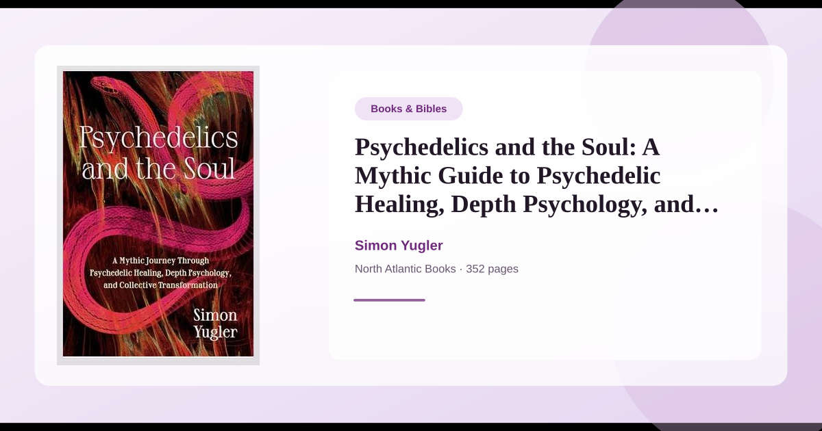 Book Psychedelics and the Soul: A Mythic Guide to Psychedelic Healing ...