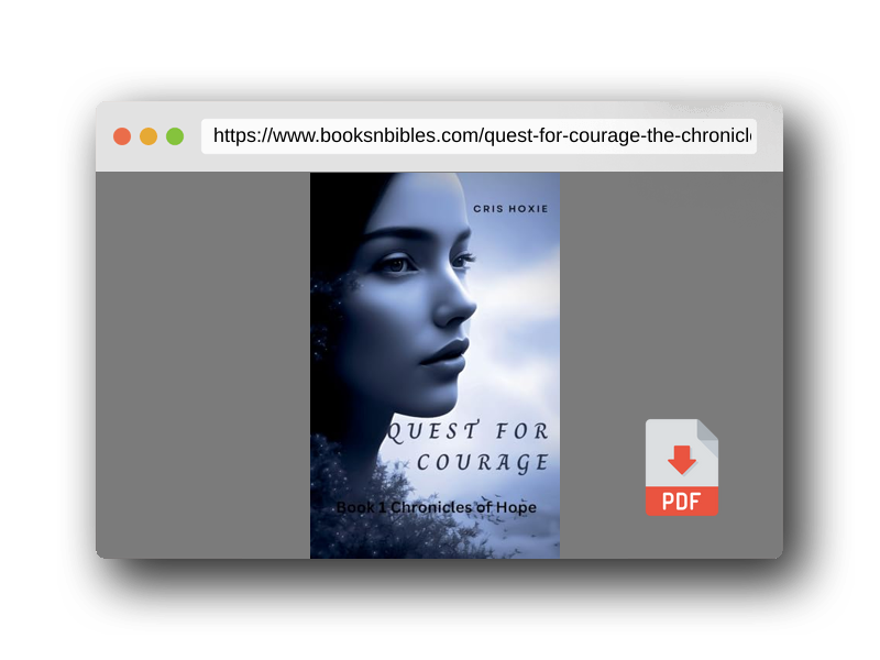 PDF Preview of the book Quest For Courage (The Chronicles of Hope)
