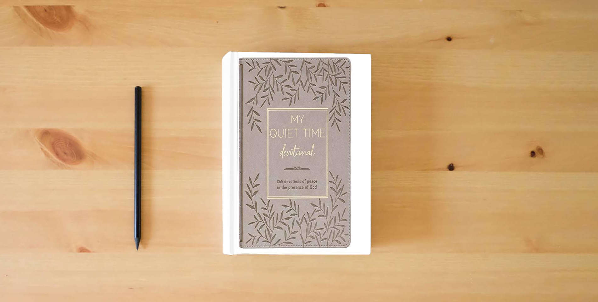 The book My Quiet Time Devotional - 365 Devotions for Women To Bring You Into The Peace Of The Presence of God Cappuccino, Faux Leather Flexcover Gift Book w/Ribbon Marker is on the table