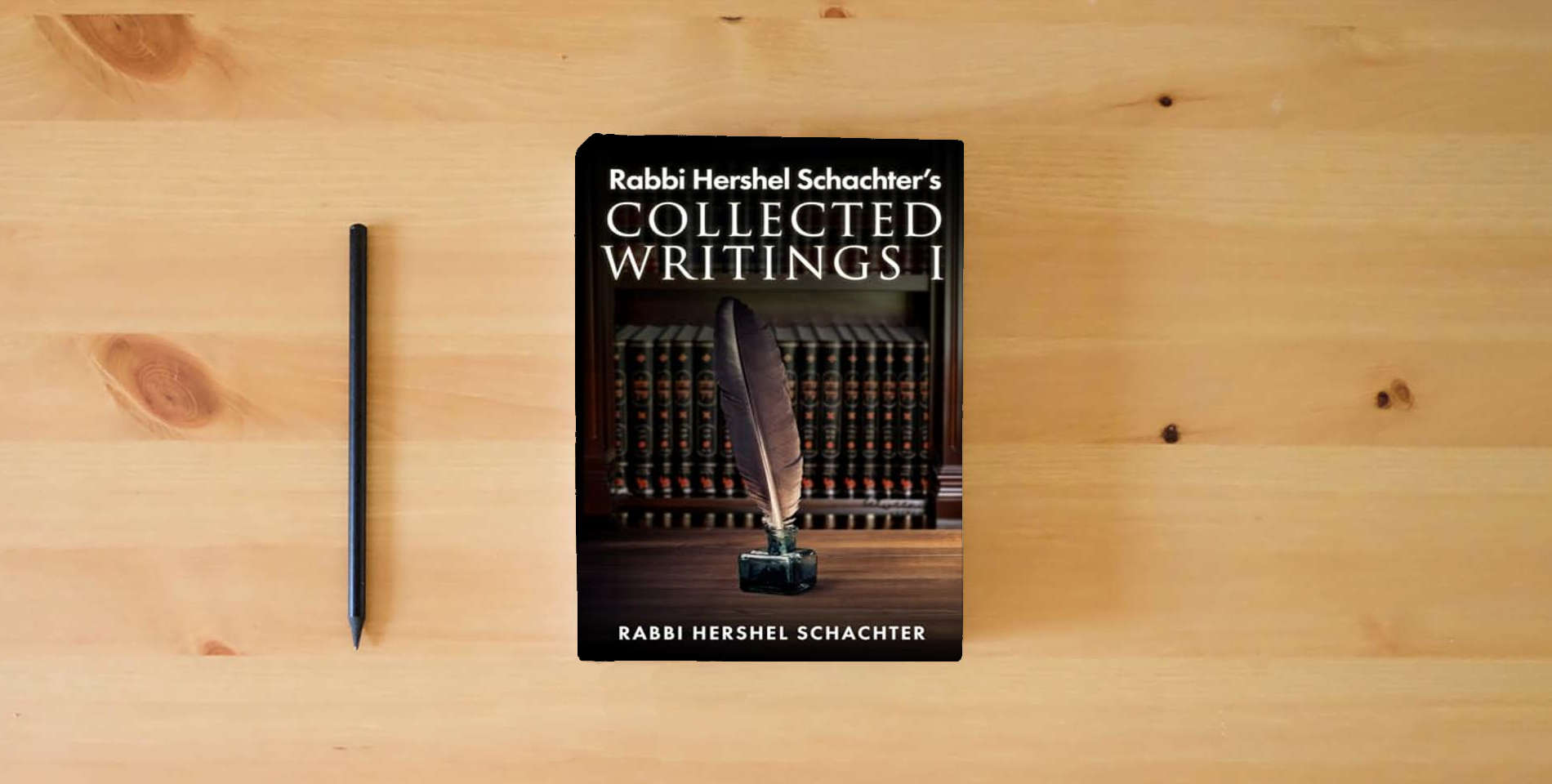 The book Rabbi Hershel Schachter’s Collected Writings I is on the table