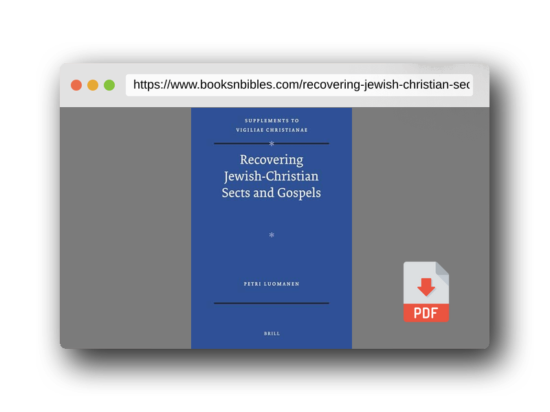 PDF Preview of the book Recovering Jewish-Christian Sects and Gospels (Vigiliae Christianae, Supplements, 110)