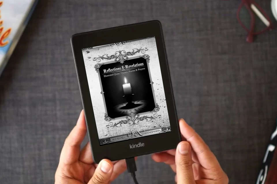Read Online Reflections & Revelations: Illustrated Quips, Qoutes, Poems, & Prayers as a Kindle eBook