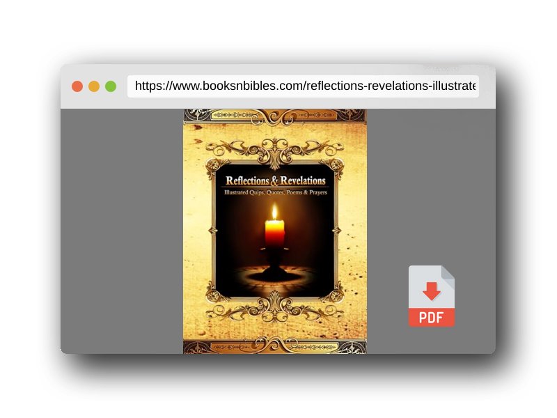 PDF Preview of the book Reflections & Revelations: Illustrated Quips, Qoutes, Poems, & Prayers