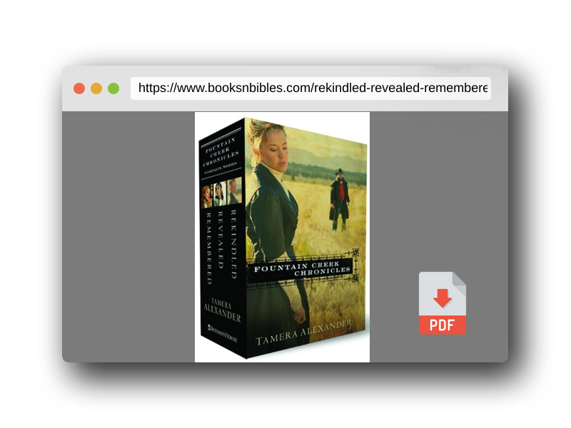 PDF Preview of the book Rekindled/Revealed/Remembered (Fountain Creek Chronicles 1-3)