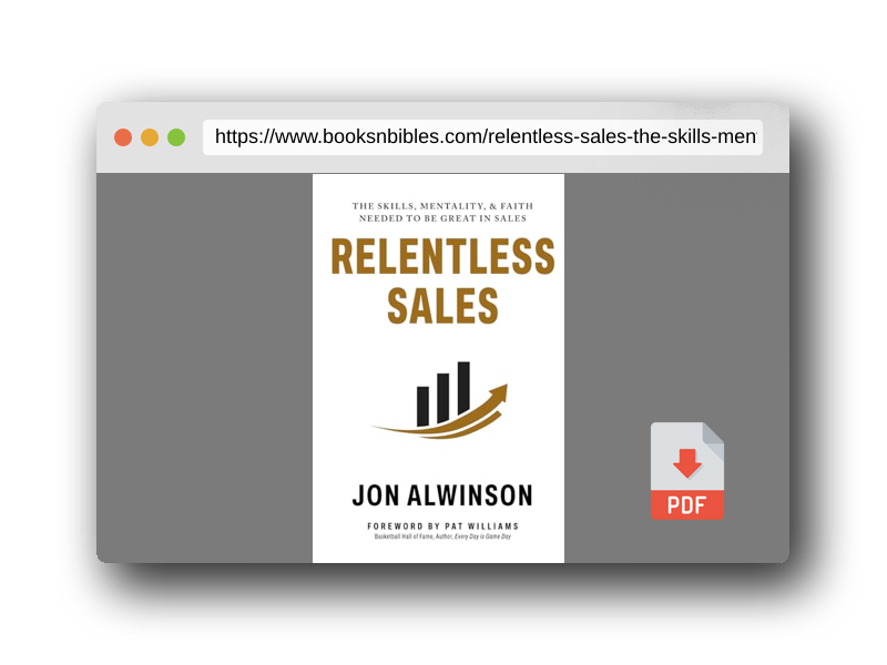 PDF Preview of the book Relentless Sales: The Skills, Mentality, & Faith Needed to Be Great in Sales