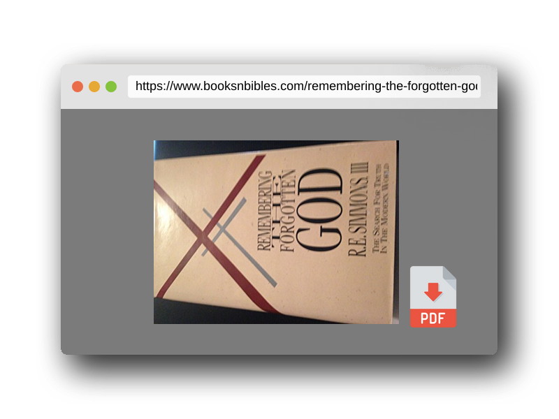 PDF Preview of the book Remembering the Forgotten God: The Search for Truth in the Modern World