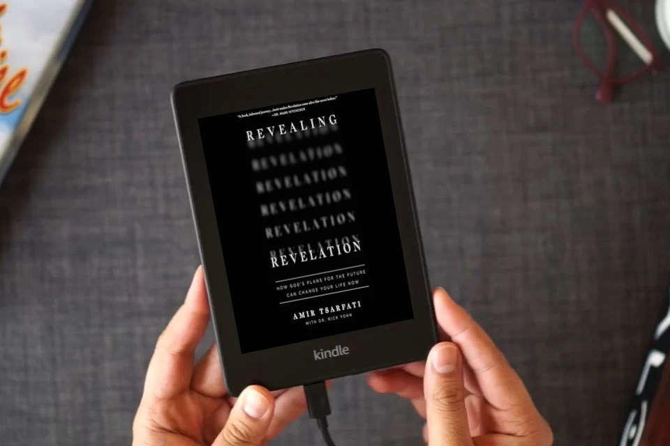 Read Online Revealing Revelation: How God's Plans for the Future Can Change Your Life Now as a Kindle eBook