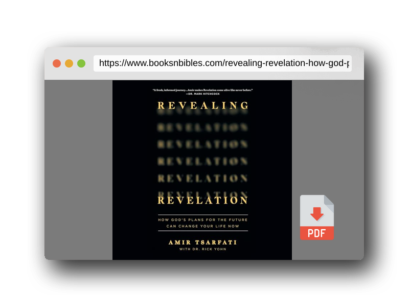 PDF Preview of the book Revealing Revelation: How God's Plans for the Future Can Change Your Life Now