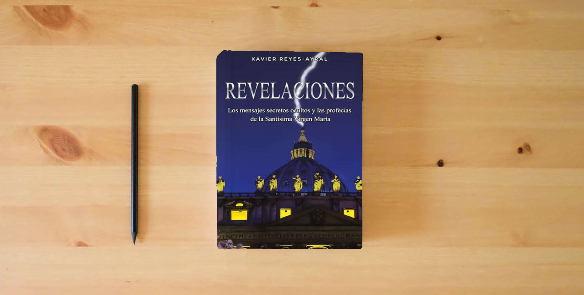 The book Revelaciones: Los mensajes secretos ocultos y las profecías de la Santísima Virgen María is on the table