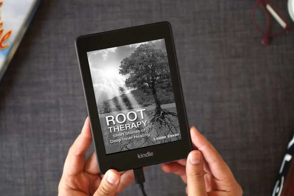 Read Online Root Therapy: Short Stories of Deep Inner Healing as a Kindle eBook