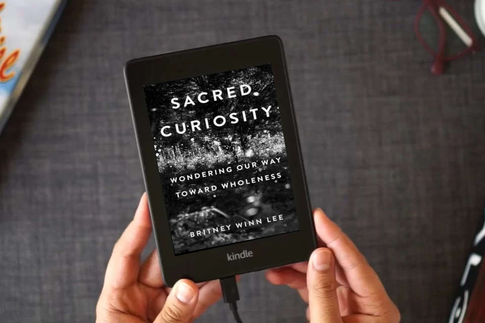 Read Online Sacred Curiosity: Wondering Our Way Toward Wholeness as a Kindle eBook