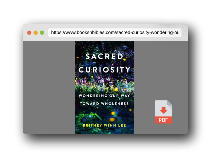 PDF Preview of the book Sacred Curiosity: Wondering Our Way Toward Wholeness