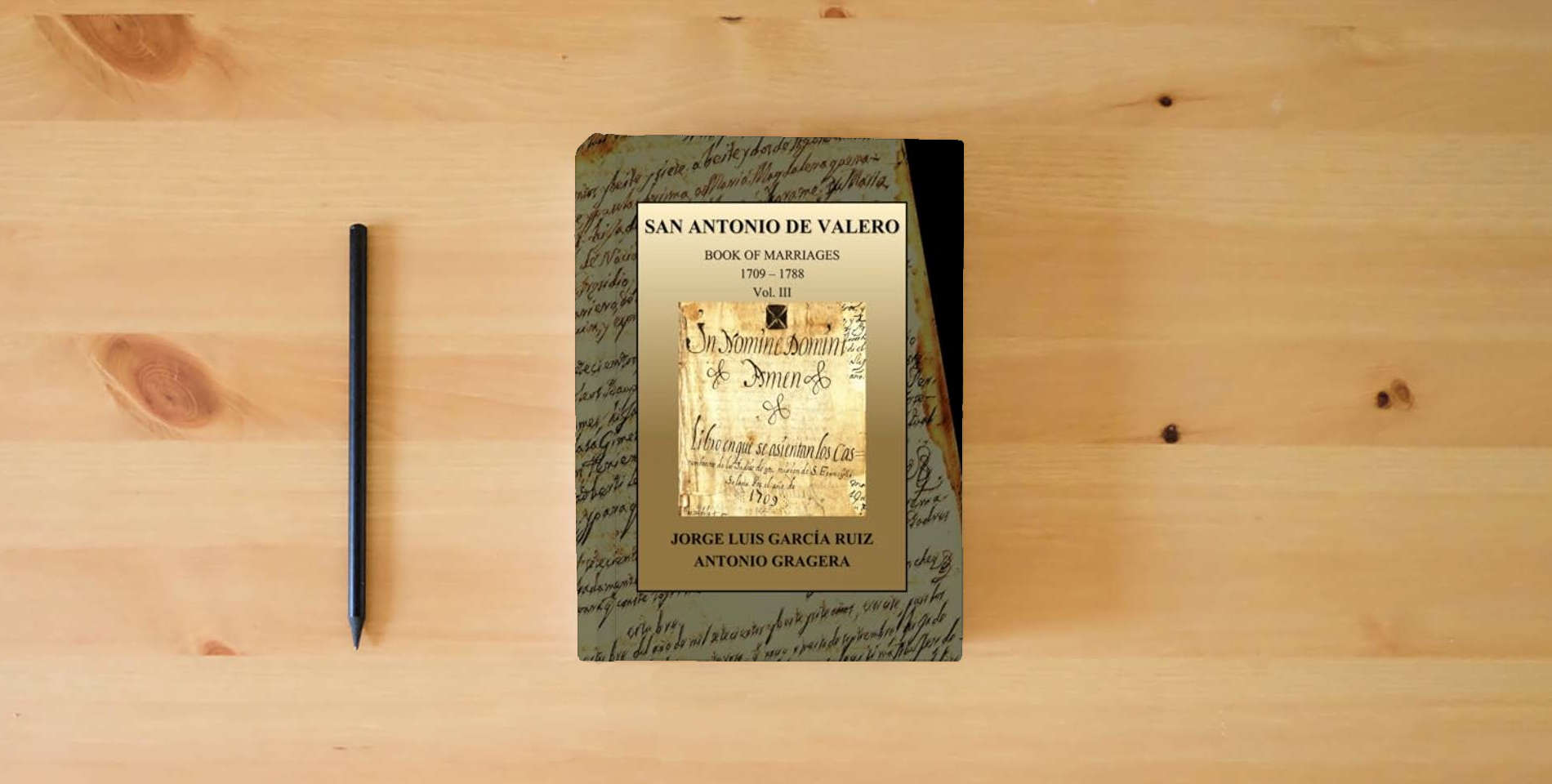 The book SAN ANTONIO DE VALERO: Book of Marriages. 1709 – 1788 (San Antonio de Valero. Mission records) is on the table
