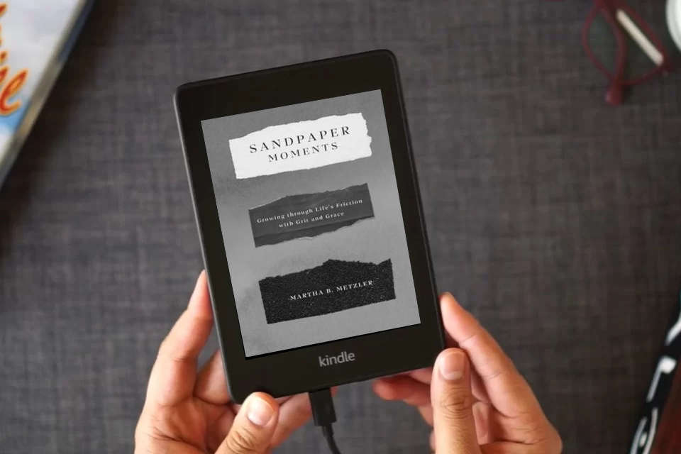 Read Online Sandpaper Moments: Growing Through Life’s Friction with Grit and Grace as a Kindle eBook