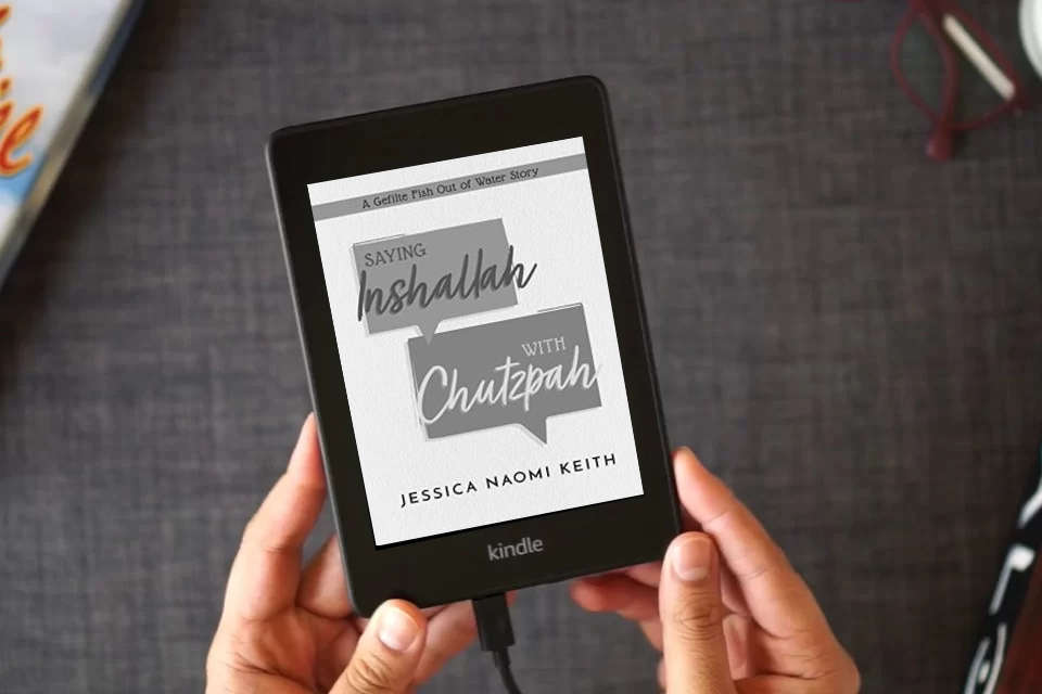 Read Online Saying Inshallah With Chutzpah: A Gefilte Fish Out of Water Story as a Kindle eBook