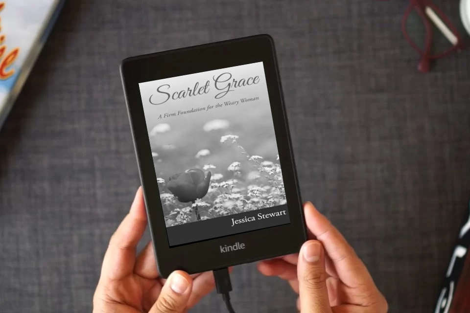 Read Online Scarlet Grace: A Firm Foundation for the Weary Woman as a Kindle eBook