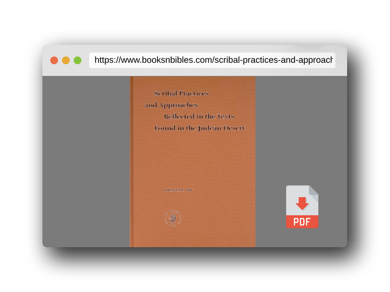PDF Preview of the book Scribal Practices And Approaches Reflected In The Texts Found In The Judean Desert (Studies on the Texts of the Desert of Judah)