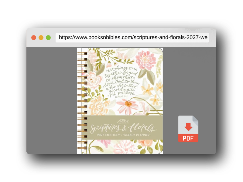 PDF Preview of the book Scriptures and Florals 2027 Weekly/Monthly Planner Calendar