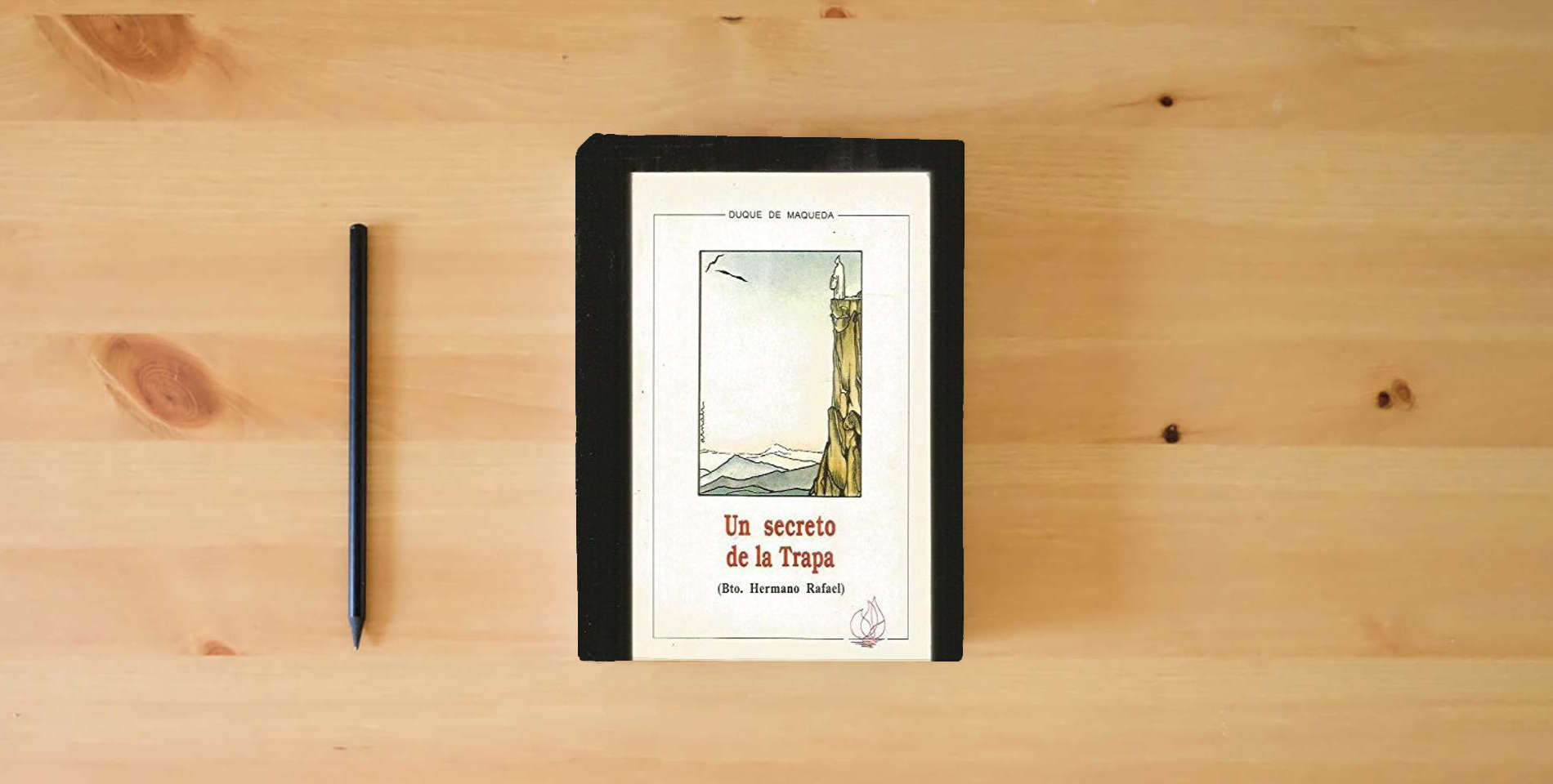 The book Un secreto de la Trapa: Bto. hermano Rafael (Colección Amigos de orar) (Spanish Edition) is on the table