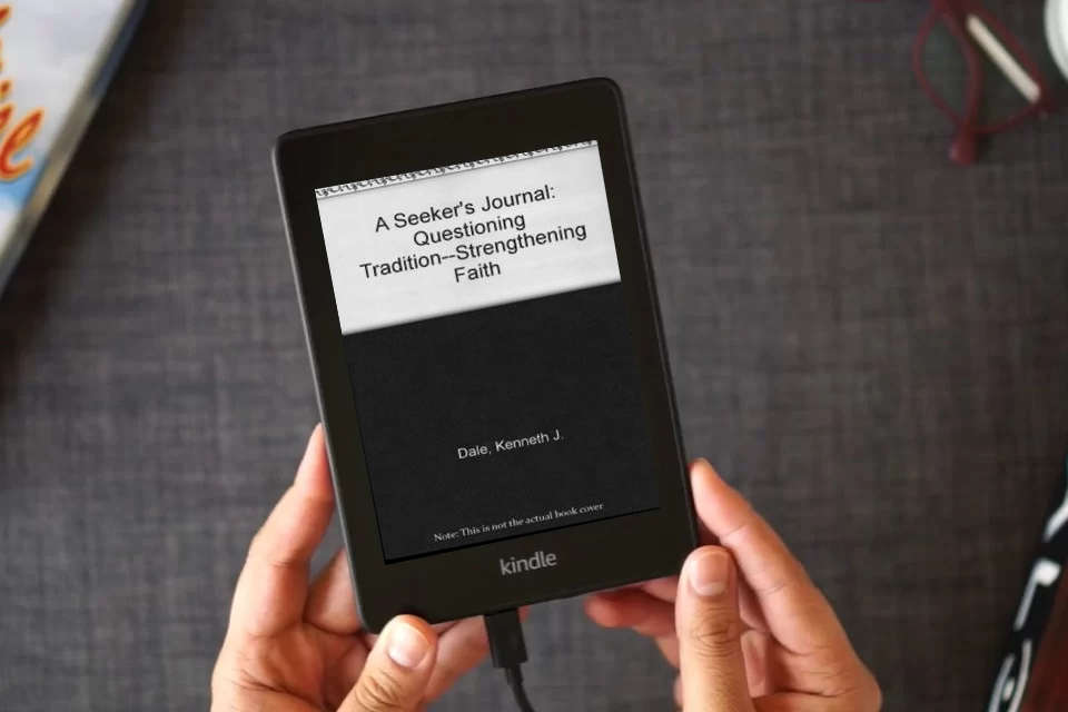 Read Online A Seeker's Journal: Questioning Tradition--Strengthening Faith as a Kindle eBook