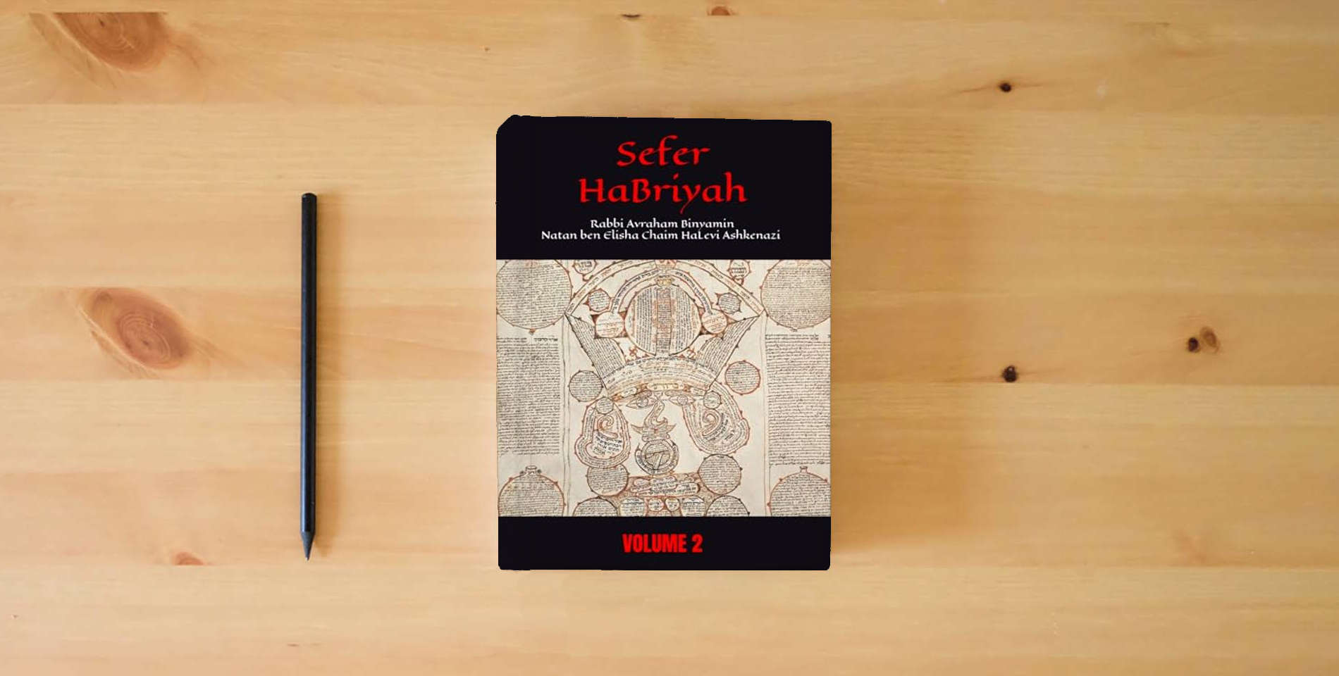 The book Sefer HaBriyah: Rabbi Avraham Binyamin Natan ben Elisha Chaim HaLevi Ashkenazi (Nathan of Gaza)-(VOLUME 2) is on the table