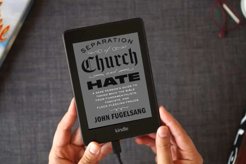 Read Online Separation of Church and Hate: A Sane Person's Guide to Taking Back the Bible from Fundamentalists, Fascists, and Flock-Fleecing Frauds as a Kindle eBook