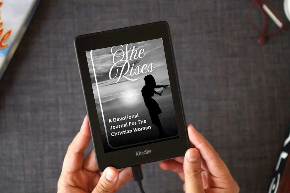 Read Online She Rises: A Devotional Journal For The Christian Woman as a Kindle eBook