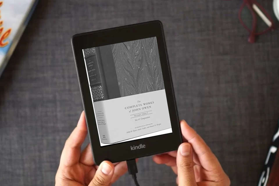 Read Online Sin and Temptation (Volume 15) (The Complete Works of John Owen) as a Kindle eBook