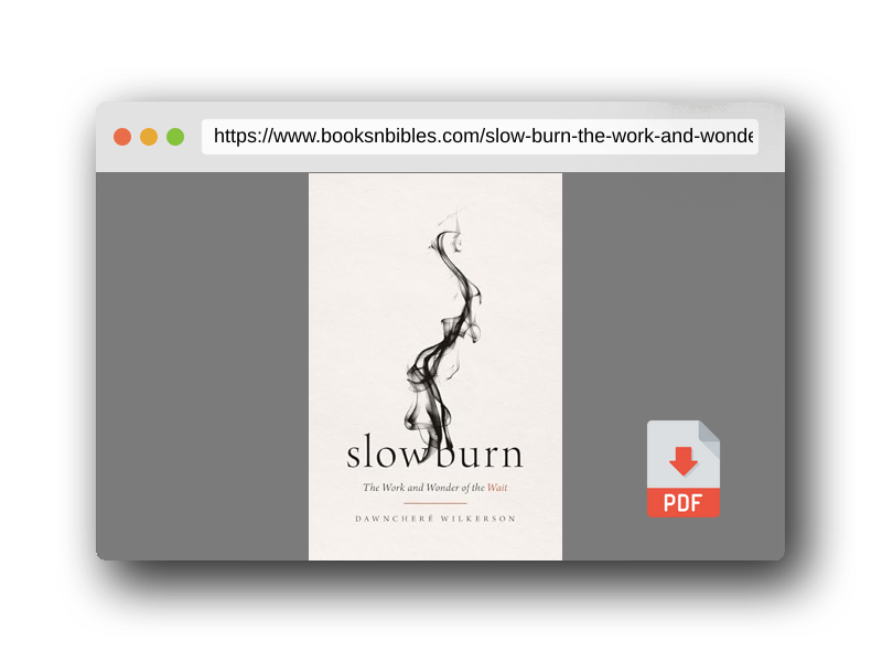 PDF Preview of the book Slow Burn: The Work and Wonder of the Wait