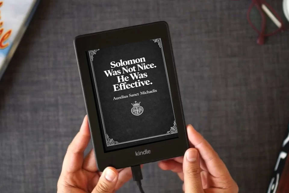 Read Online Solomon Was Not Nice. He Was Effective as a Kindle eBook