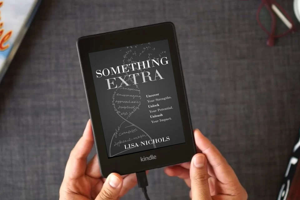 Read Online Something Extra: Uncover Your Strengths. Unlock Your Potential. Unleash Your Impact. as a Kindle eBook