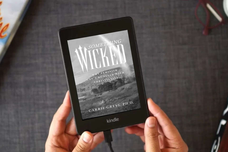 Read Online Something Wicked: Why Feminism Can't Be Fused with Christianity as a Kindle eBook
