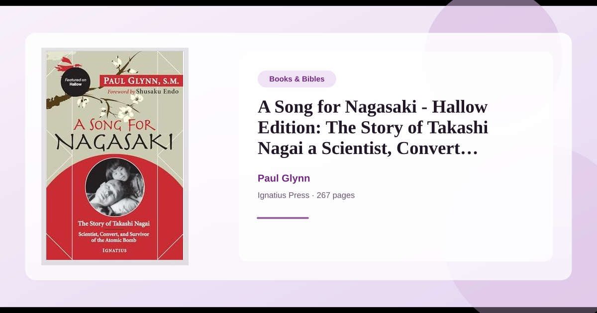 Book A Song for Nagasaki - Hallow Edition: The Story of Takashi Nagai a Scientist, Convert, and ...
