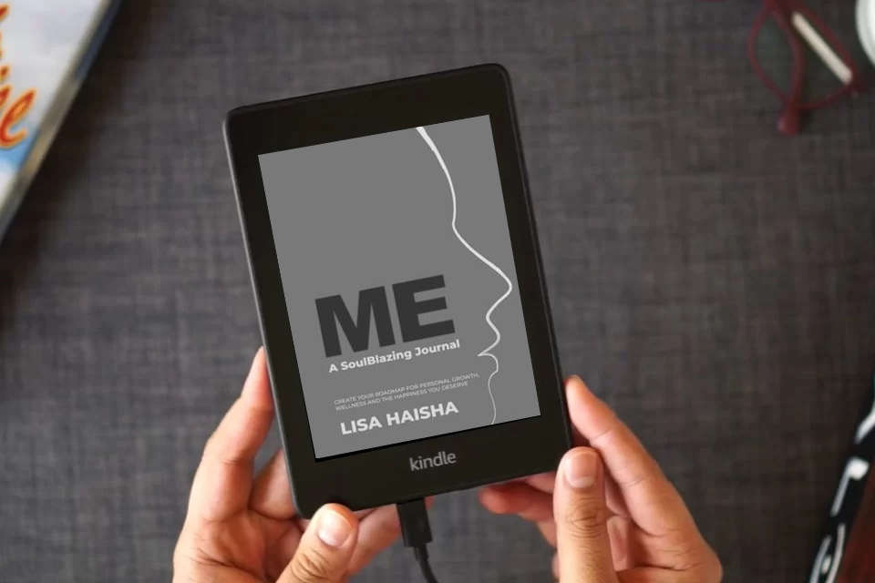 Read Online ME: A SoulBlazing Journal: Create Your Roadmap for Personal Growth, Wellness and the Happiness You Deserve as a Kindle eBook
