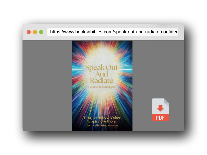PDF Preview of the book Speak Out And Radiate: Confidently in His Light