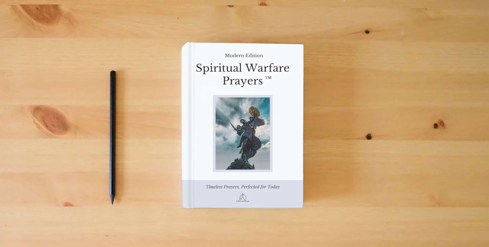 The book Spiritual Warfare Prayers: Modern Edition – The Original Trusted Viral Edition That Helps You Pray With Purpose, Even on Your Worst Days is on the table