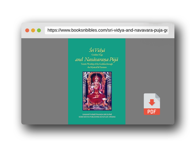 PDF Preview of the book Śrī Vidyā and Navāvaraṇa Pūjā: Goddess Yoga and Tantric Worship of the Goddess through the Mystical Śrī Yantram