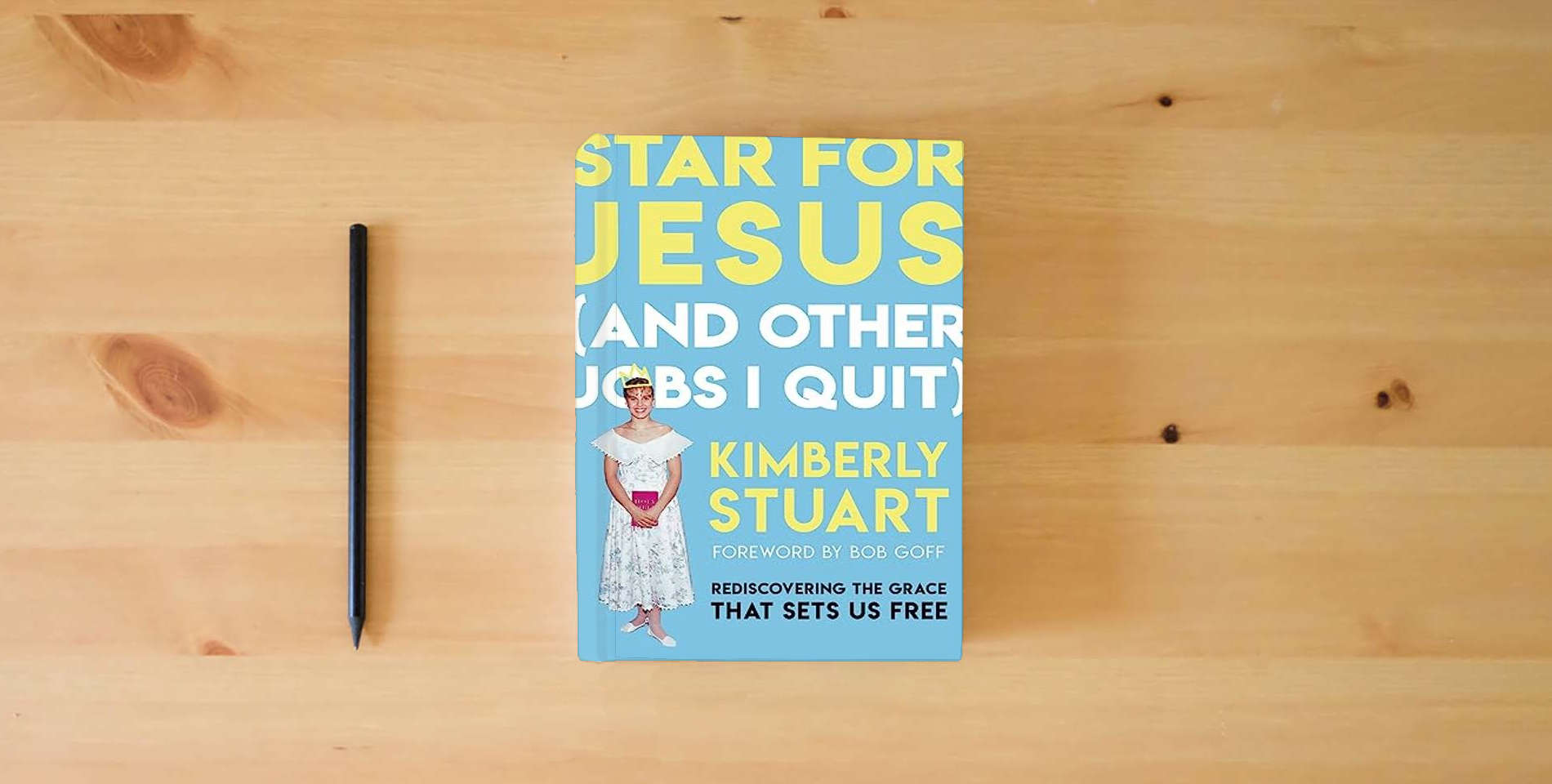 The book Star for Jesus (And Other Jobs I Quit): Rediscovering the Grace that Sets Us Free is on the table