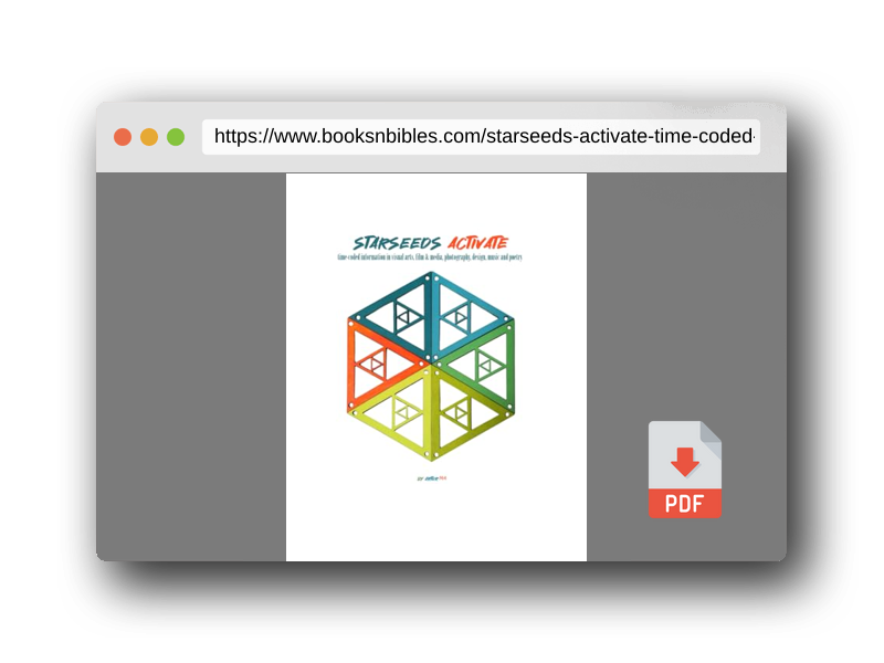 PDF Preview of the book Starseeds Activate: Time-coded Information in Visual Arts, Film & Media, Photography, Design, Music and Poetry