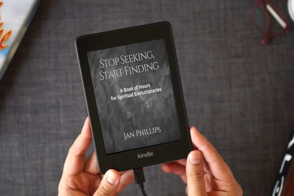 Read Online Stop Seeking, Start Finding: A Book of Hours for Spiritual Evolutionaries as a Kindle eBook