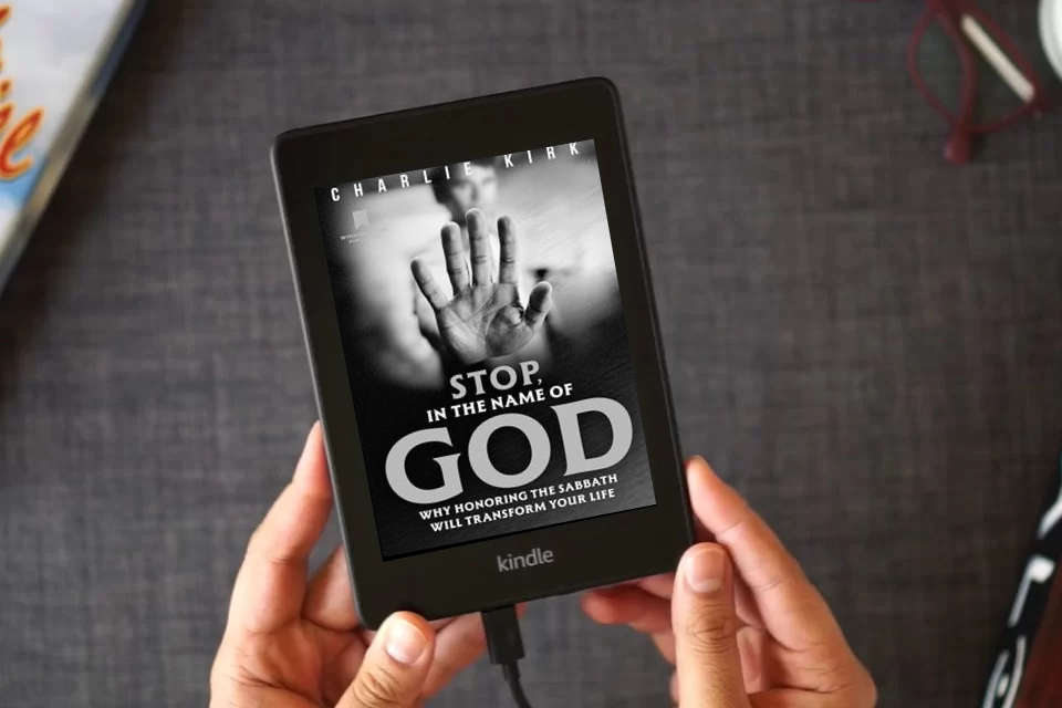 Read Online Stop, in the Name of God: Why Honoring the Sabbath Will Transform Your Life as a Kindle eBook