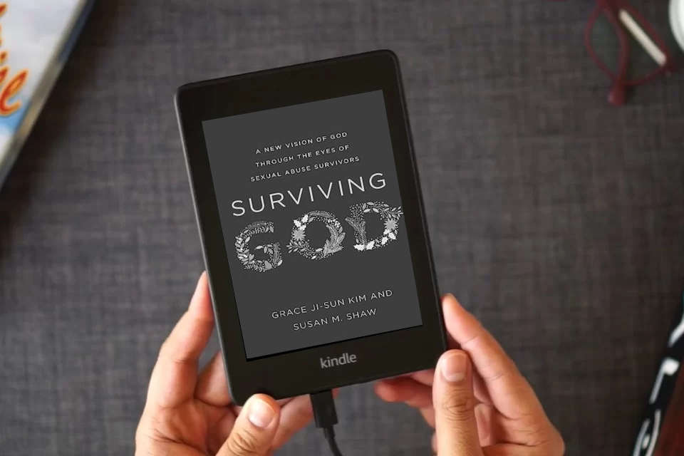 Read Online Surviving God: A New Vision of God through the Eyes of Sexual Abuse Survivors as a Kindle eBook