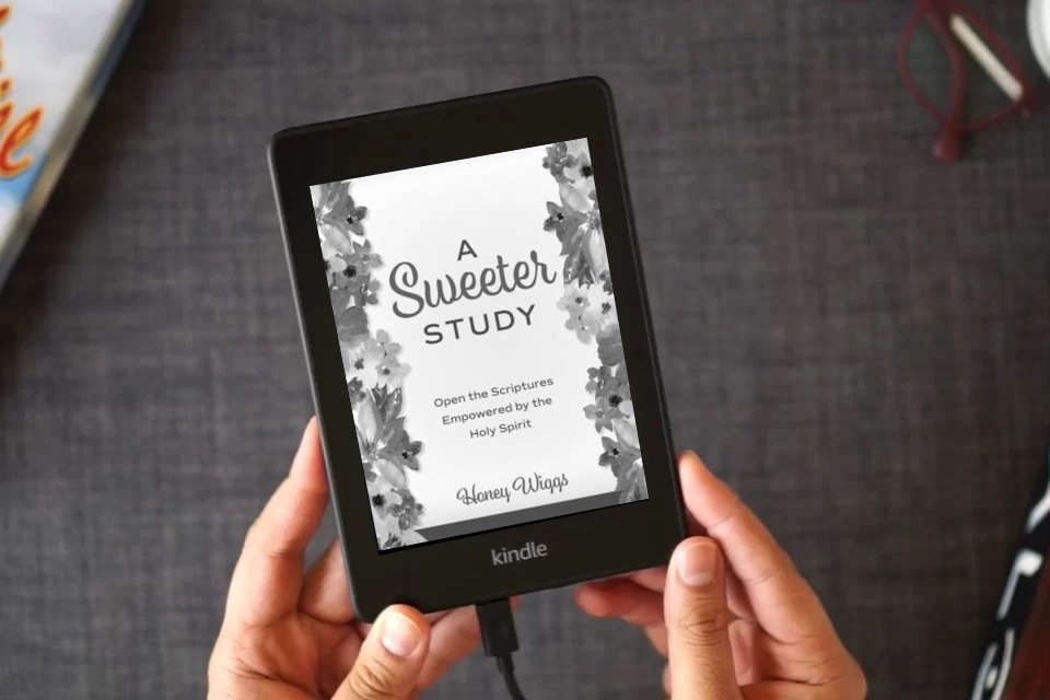 Read Online A Sweeter Study: Open the Scriptures Empowered by the Holy Spirit as a Kindle eBook
