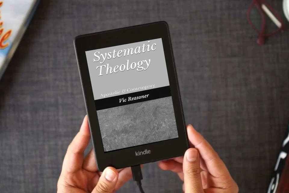 Read Online Systematic Theology: Apostolic and Contempory as a Kindle eBook