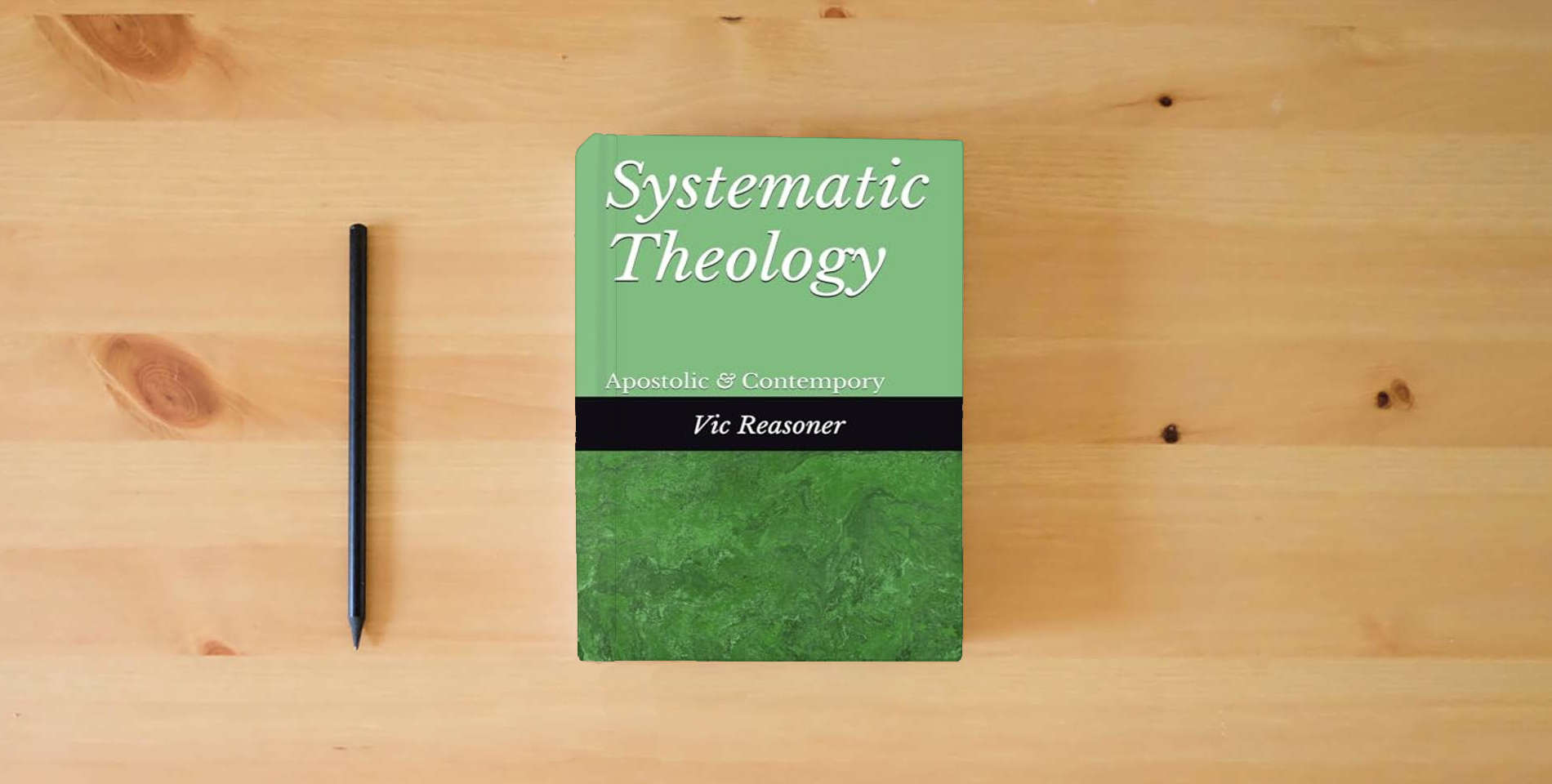 The book Systematic Theology: Apostolic and Contempory is on the table