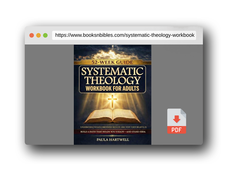 PDF Preview of the book Systematic Theology Workbook for Adults: 52 Weeks to Understand What Christians Believe and Why They Believe It. Build a Faith That Holds You Steady—and Stand Firm