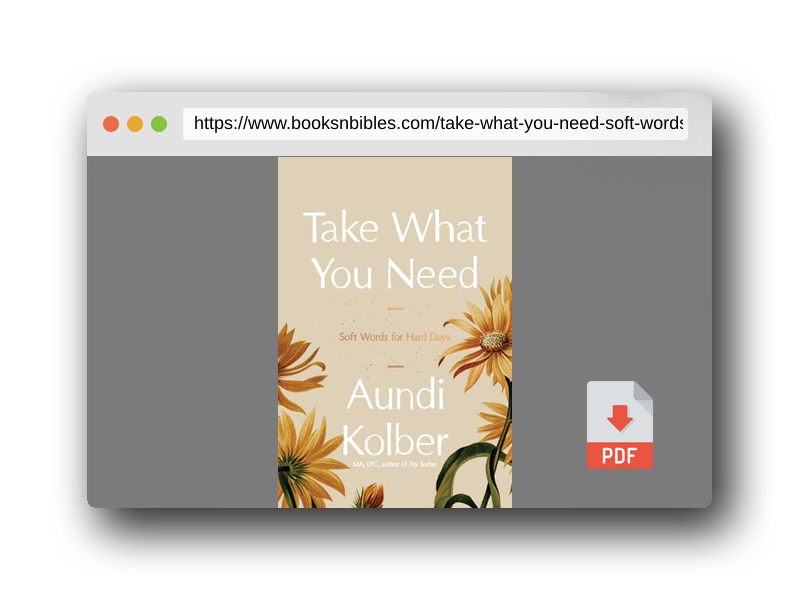 PDF Preview of the book Take What You Need: Soft Words for Hard Days